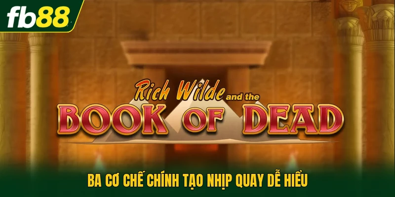 Ba cơ chế chính tạo nhịp quay dễ hiểu